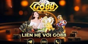 Vì sao nên liên hệ vào Go88?